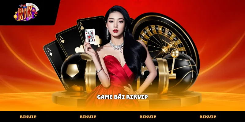 Game bài Rikvip
