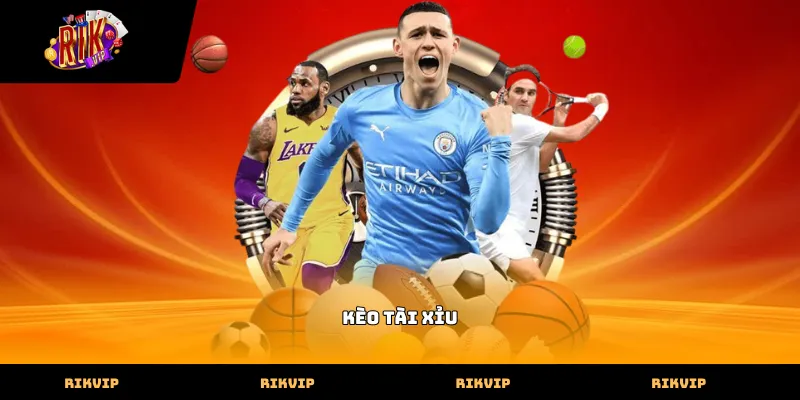 Kèo Tài Xỉu