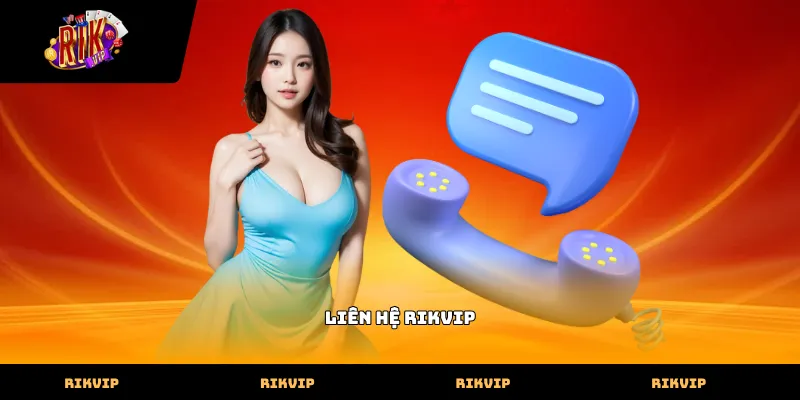 Liên hệ Rikvip
