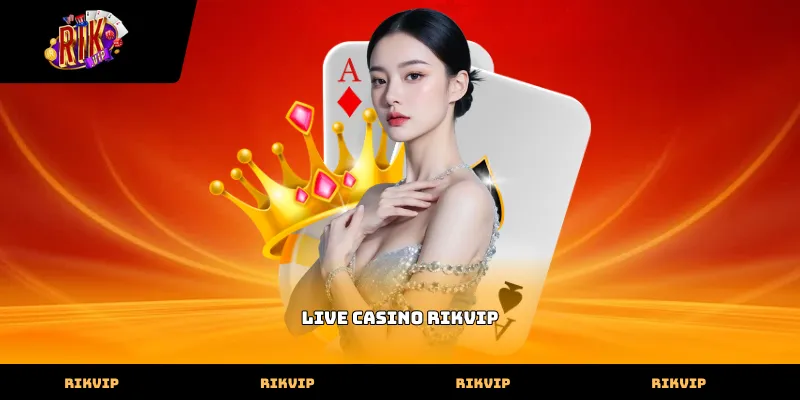 Live Casino Rikvip