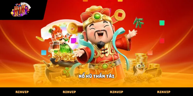 Nổ hũ thần tài