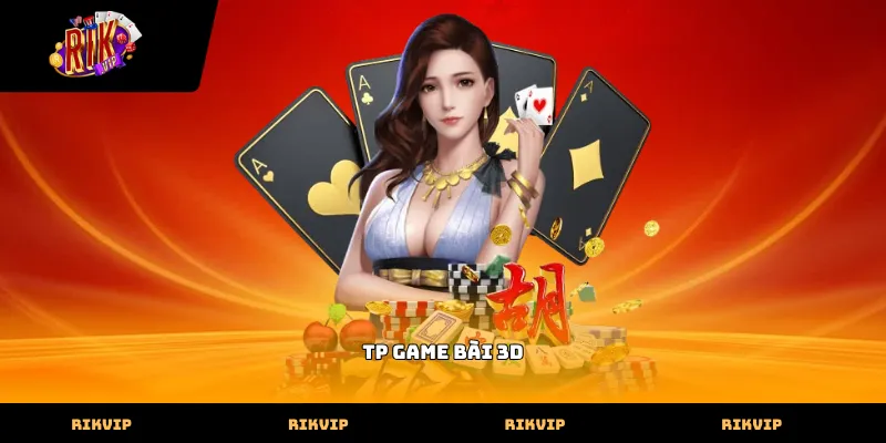 TP Game Bài 3d